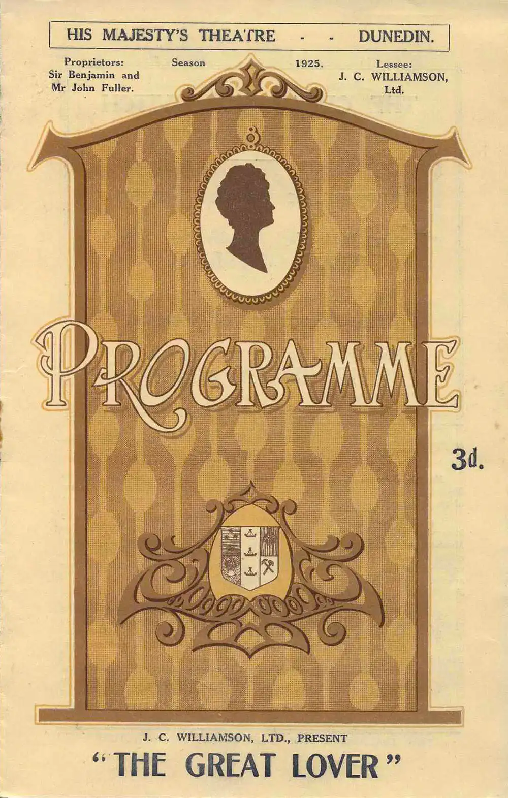 <em>The great lover</em>. Leo Ditrichstein and Frederic & Fanny Hatton. (J.C. Williamson Ltd.). His Majesty’s Theatre, Dunedin, July 13-14, 1925.