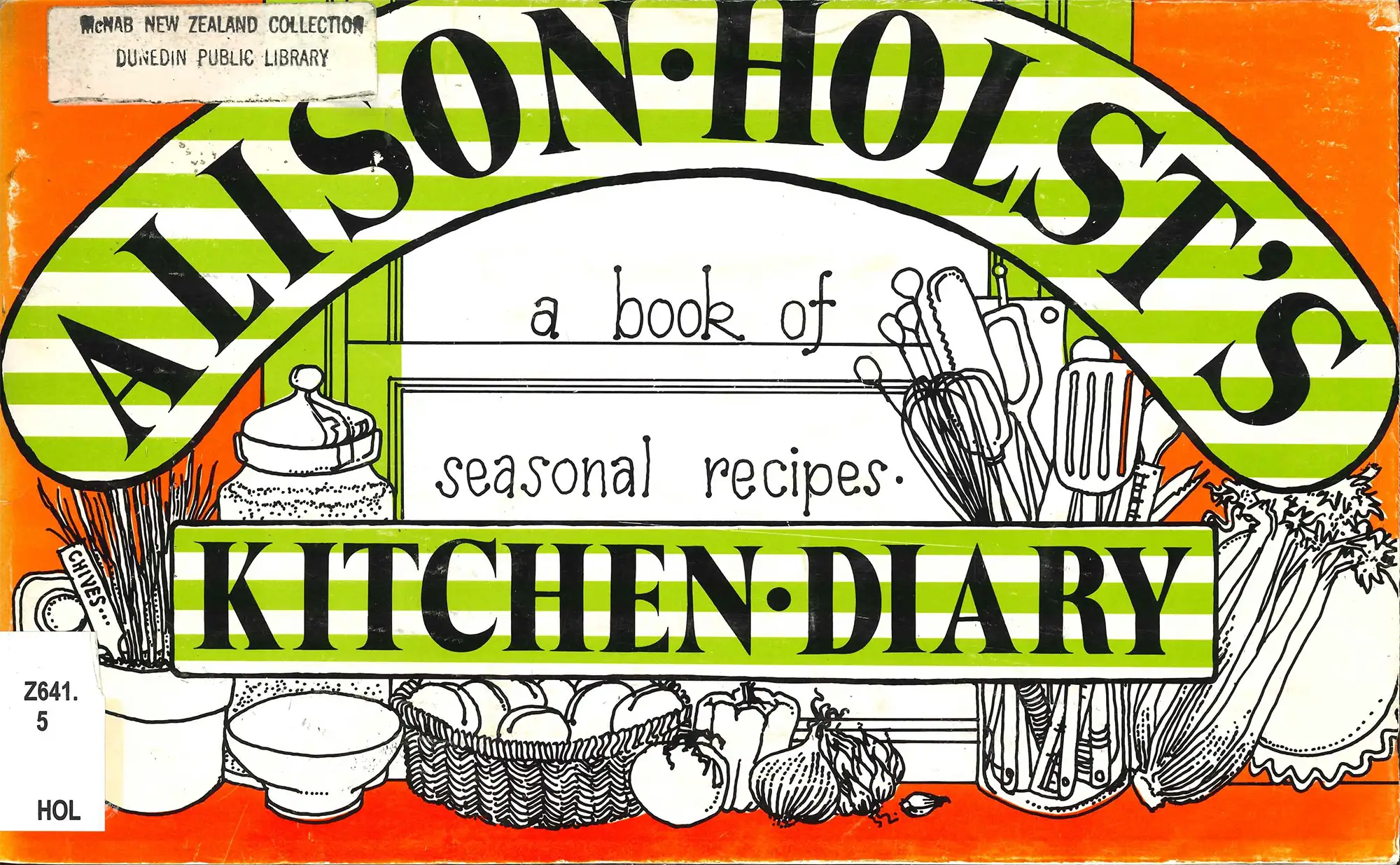 Alison Holst. Alison Holst's Kitchen Diary: a Book of Seasonal Recipes. Wellington: INL Print, 1978.